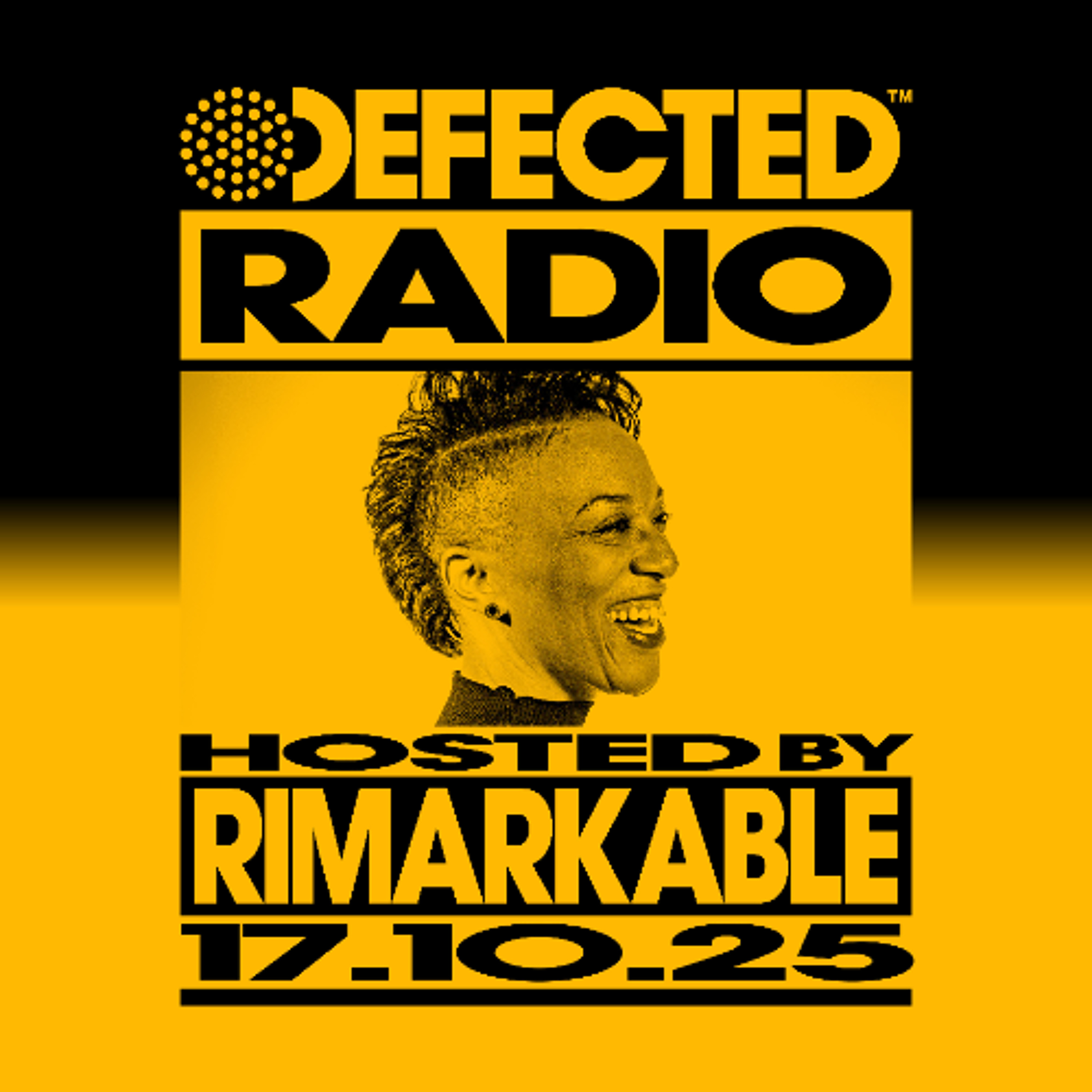 Defected Radio Show Hosted by Rimarkable 17.10.25