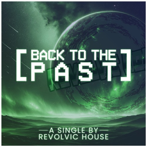 Stream Back To The Past by Revolvic House Listen online for free on SoundCloud
