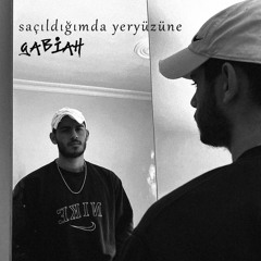 Gabiah - Saçıldığımda Yeryüzüne