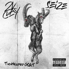 2KCLAY & Seize - Two Headed Goat