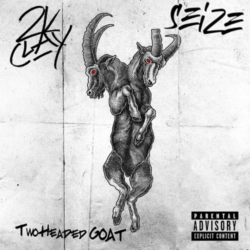2KCLAY & Seize - Two Headed Goat