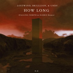 How Long (Falling North & H4RRIS Remix)