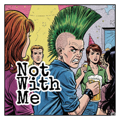 Not With Me (demo)
