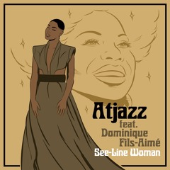 Atjazz feat. Dominique Fils-Aimé – See-Line Woman (Extended Mix)