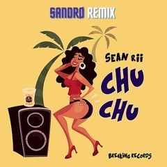 Sean Rii - Chu Chu (Future Bass Version) (Sandrø Remix)