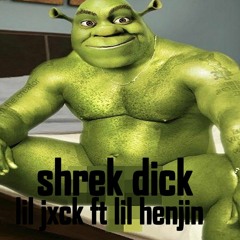 Shrek Dick - lil henjin ft lil jxck