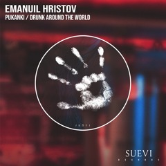 Emanuil Hristov - Drunk Around The World (Original Mix)