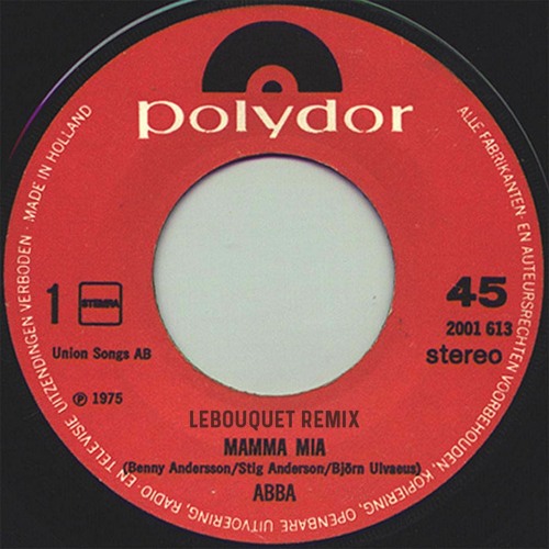 Stream Abba - Mamma Mia (Lebouquet Remix) **FREE DOWNLOAD** by LEBOUQUET🌷  | Listen online for free on SoundCloud
