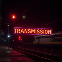 TRANSMISSION ( WIP )