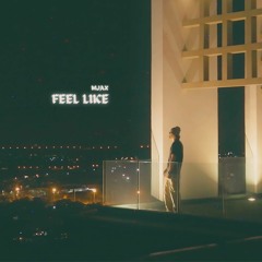 MJAX - Feel Like