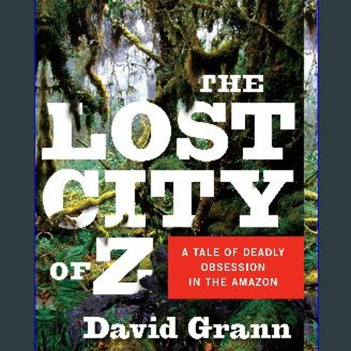 The lost city of z full movie online new arrivals