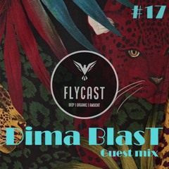 Flycast #17 | Dima BlasT
