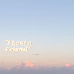 I Lost a Friend (Cover)