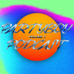 Partyboy Podcast Vol. 1