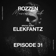 Rozzen Music Club - Ep. 31 (Elekfantz)