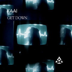 KAAI - Get Down