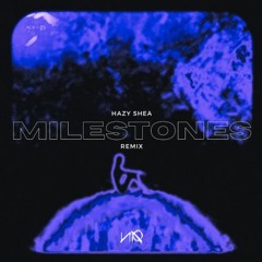 Hazy Shea - Milestones (Nino Rivera Remix)