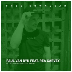 𝐅𝐑𝐄𝐄 𝐃𝐎𝐖𝐍𝐋𝐎𝐀𝐃: Paul van Dyk feat. Rea Garvey - Let Go  (St.Ego Unofficial Remix)