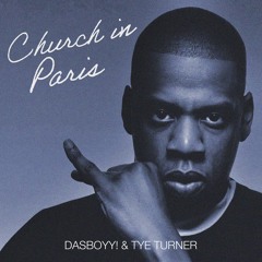 Church in Paris (DASBOYY! & Tye Turner Edit)
