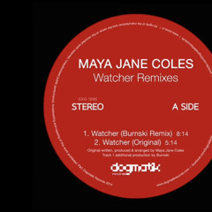 Watcher - Maya Jane Coles (Burnski Remix)