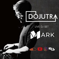 DOJUTRA LIVE SET SESSION BY MARK