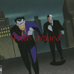 FOOLIN AROUND @JOKER DH X @PROD.DEMI #WTG