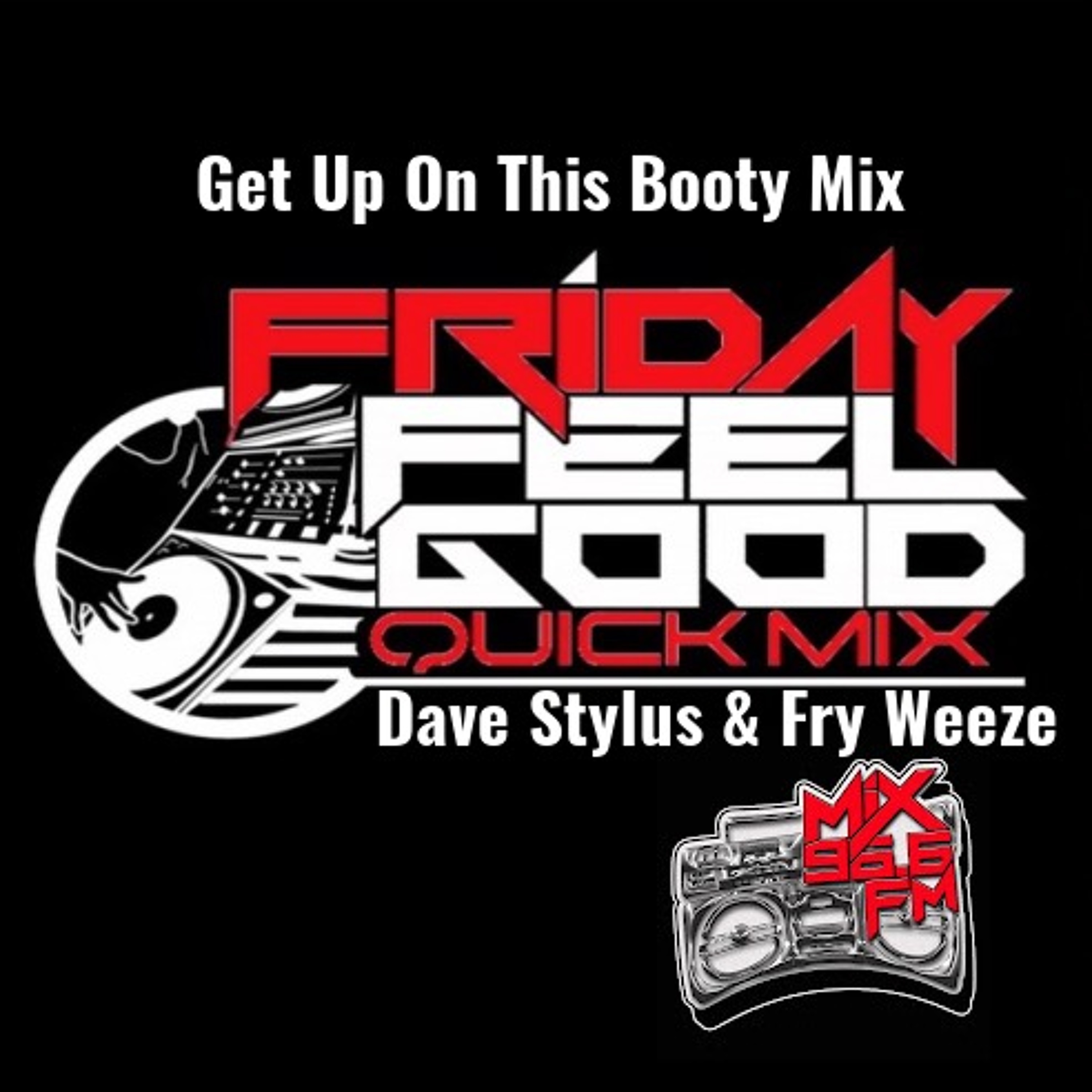 Friday Feel Good Quick Mix