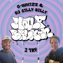 G-Whizz & DJ Silly Billy - I Try [FREE DOWNLOAD]