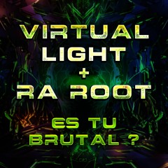 Virtual Light & Ra Root - Et Tu, Brutal?