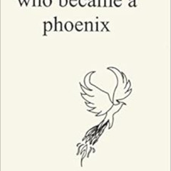 [VIEW] EBOOK ✅ The Princess Who Became a Phoenix by Hayley Snyder [KINDLE PDF EBOOK E