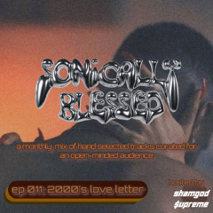 2000s love letter - sonicallyblessed ep 011