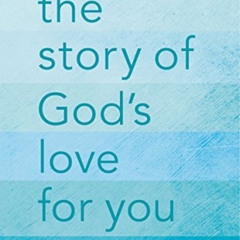 [Read] KINDLE ✓ The Story of God's Love for You by  Sally Lloyd-Jones &  Jago [EPUB K