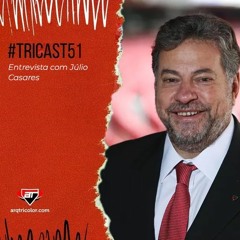 TRICast #51: Entrevista com Julio Casares