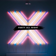 MD Dj - Party All Night