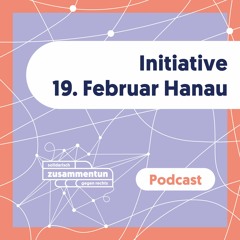Initiative 19. Februar Hanau und Bildungsinitiative Ferhat Unvar