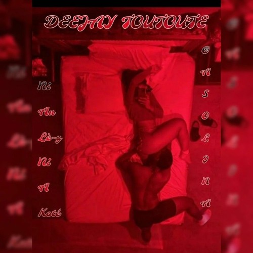 🔞😏 Ni An Lè-y Ni A Coté 😏🔞 X 🥵🔞 Gasolina 🔞🥵 ( 1T1 ) By Deejay_Toutoute