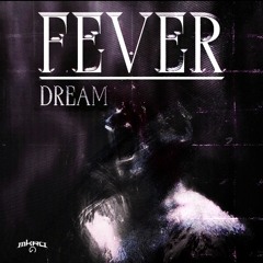 Fever Dream