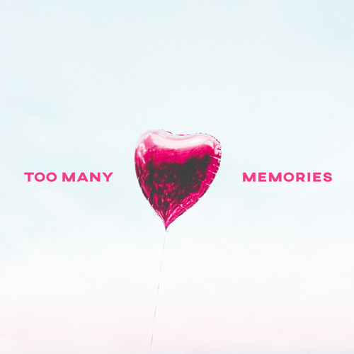 Too Many Memories