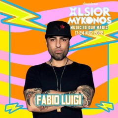 XLSIOR MYKONOS PODCAST 2022 by FABIO LUIGI