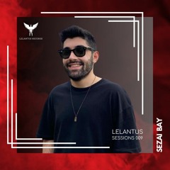 Lelantus Sessions 009 - Sezai BAY