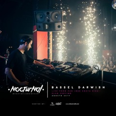Bassel Darwish - Nocturnal #hastaelamanecer Agosto 2019