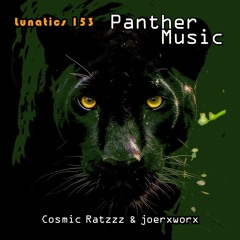 Lunatics 153 // Panther Music // Ratzzz & joerxworx