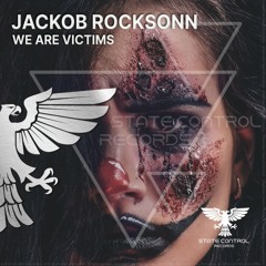 Jackob Rocksonn - We Are Victims (Extended Mix)