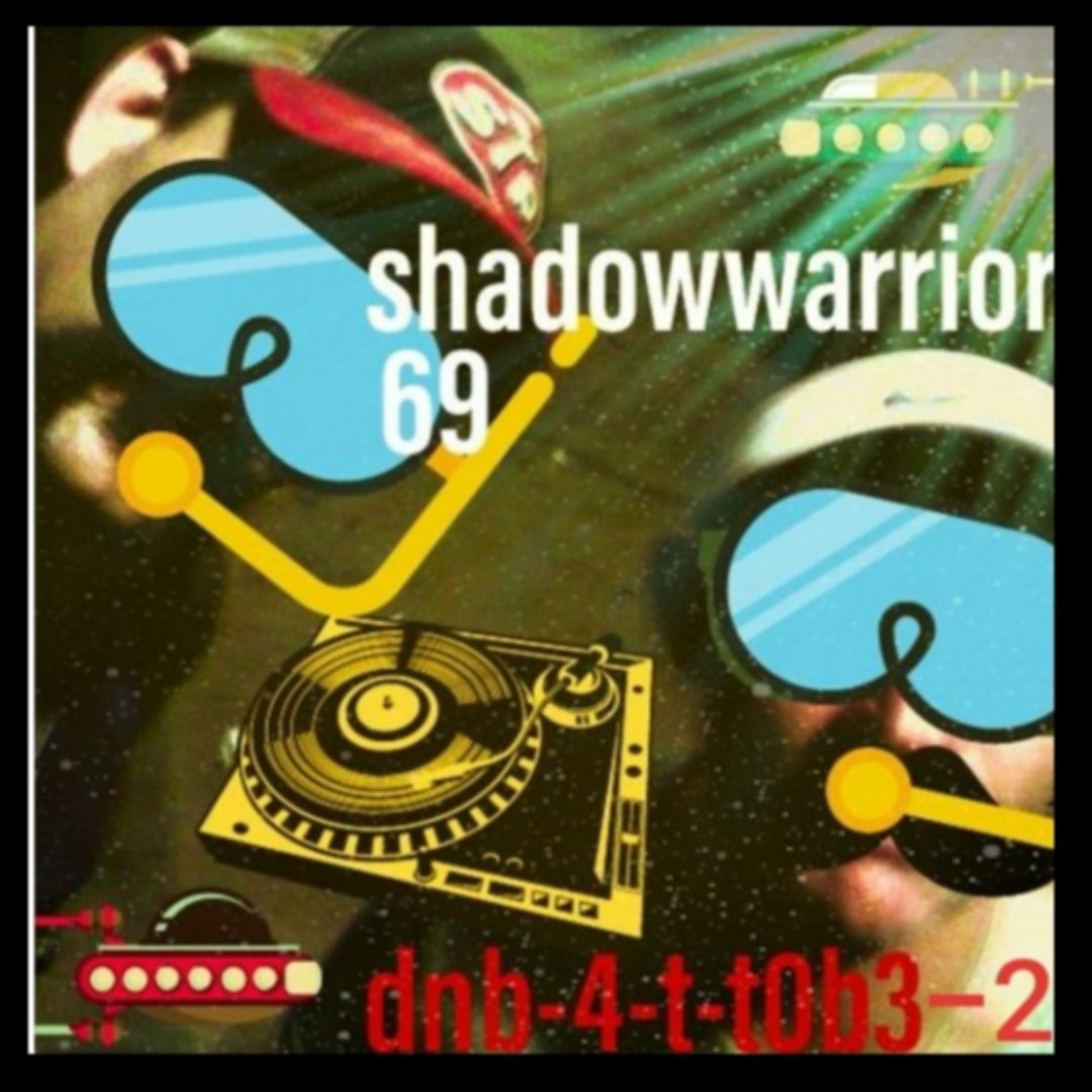 shadowwarrior69 - dnb-4-t-t0b3-2 episode artwork