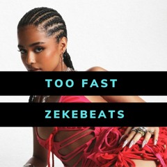 Too Fast | Tyla X Chris Brown X Byron Messia Type Beat 2023  101bpm Fmin @ZekeBeats