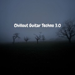 Chillout Guitar Techno 3.0