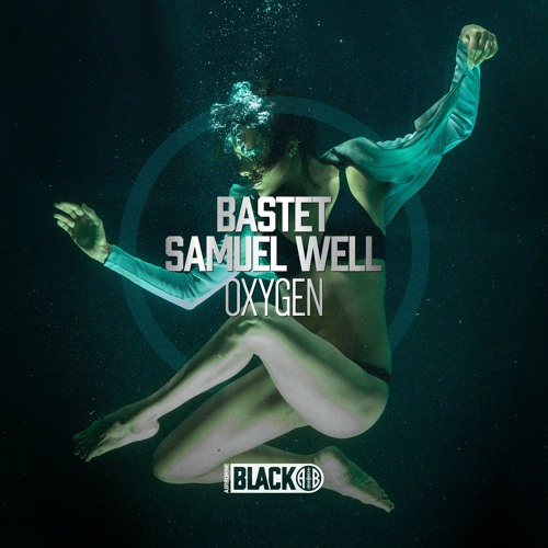 Bastet, Samuel Well - Oxygen EP [Airborne Black] - AIRBORNEB051