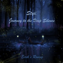 Styx, Journey to the Deep Silence