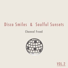 Disco Smiles & Soulful Sunsets. Vol. 2