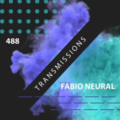 Transmissions 488 with Fabio Neural